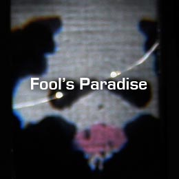 Fools Paradise